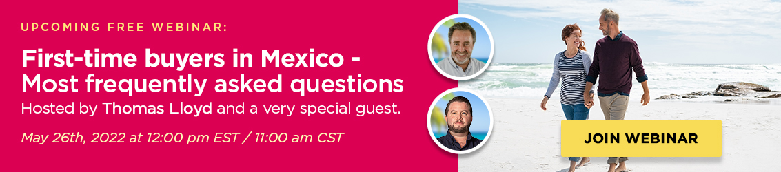 Real Estate Webinar | First-time buyers in Mexico - Most frequently as