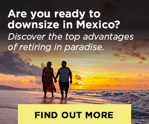 IS IT A GOOD TIME TO DOWNSIZE IN MEXICO?