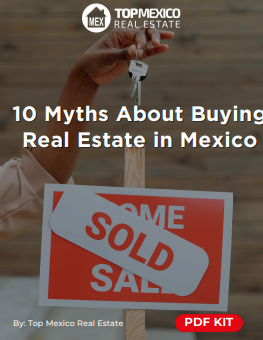 KIT: 10 Myths About Buying Mexican Real Estate