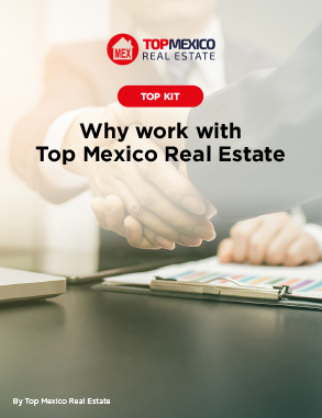 Why Work with Top Mexico Real Estate