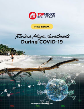 Riviera Maya Real Estate Investments During COVID-19