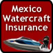 Mexico Watercraft Insurance