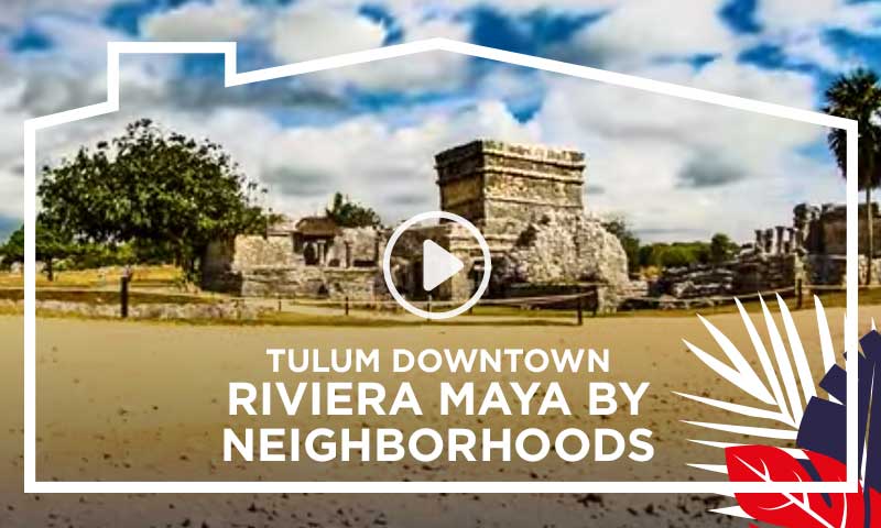 Tulum Downtown - Riviera Maya by Neighborhoods