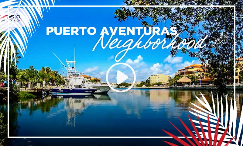 Puerto Aventuras Neighboorhood - TOPMexicoRealEstate.com