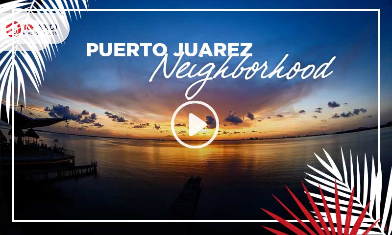 Puerto Juarez Neighborhood - CancÃºn Real Estate - TOPMexicoRealEstate