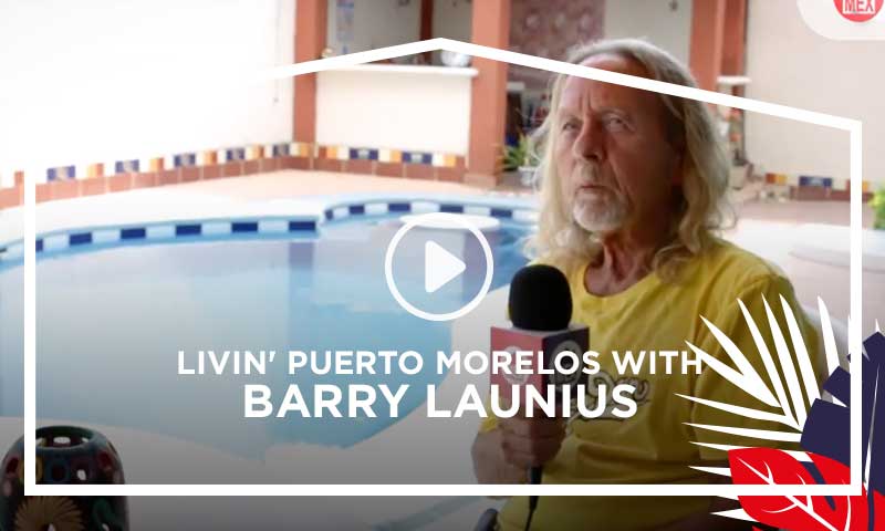 Livin'PuertoMorelos - Barry Launius 