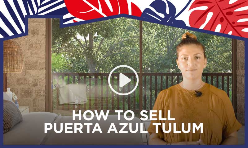 How to Sell Puerta Azul Tulum - Top Mexico Real Estate