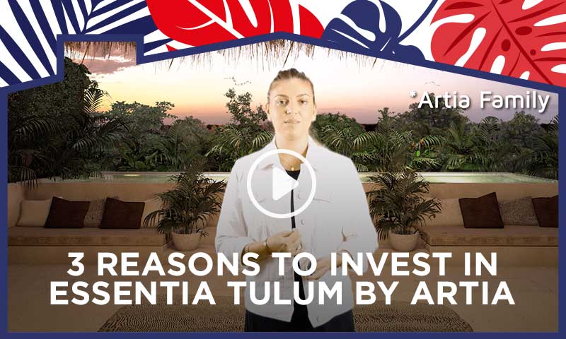 3 Reasons to Invest in Essentia Tulum by Artia