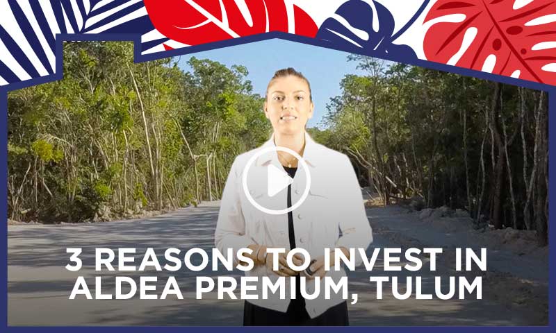 3 reasons to invest in Aldea Premium, Tulum