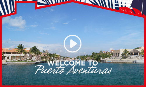 Welcome to Puerto Aventuras